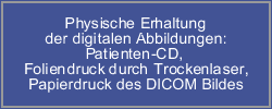 Physische Erhaltung der digitalen Abbildungen