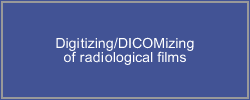 Digitizing/DICOMizing of radiological films